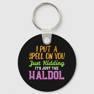 Spell Just Kidding Haldol Fun Nurse Halloween Rn I Key Ring