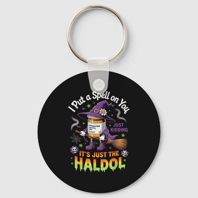 Spell Just Kidding Haldol Halloween Nurse Rn Icu  Key Ring (Front)