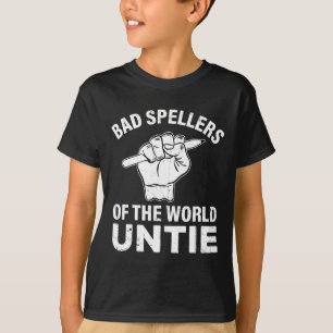 Spellers Of The World Untie Dyslexia Awareness Dys T-Shirt