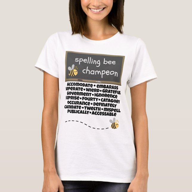 Spelling Bee Champeon Misspelled Words T-Shirt (Front)