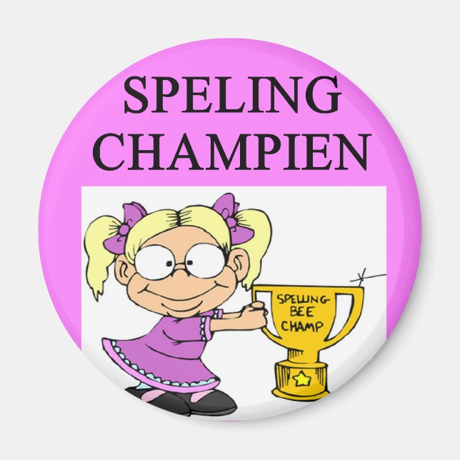 spelling champion joke magnet (Front)