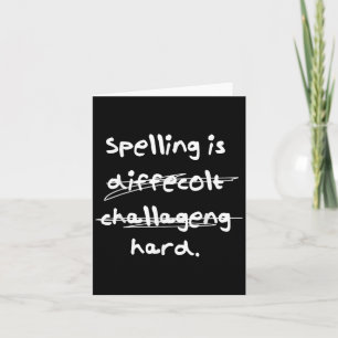 Spelling Is Hard Funny Spelling Bee  Card