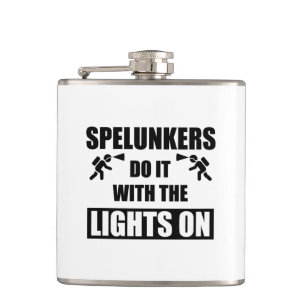 Spelunkers Do It With The Lights On Hip Flask