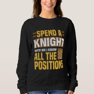 Spend A Knight With Me I Know All The Positions Ch Sweatshirt