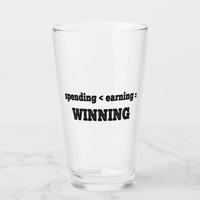 Spending Less Than Earning Is Winning Glass (Front)