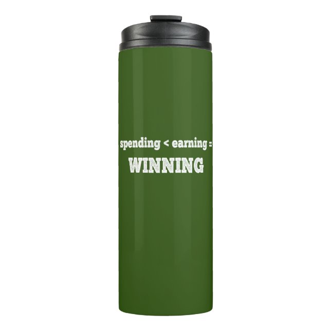 Spending Less Than Earning Is Winning Thermal Tumbler (Front)