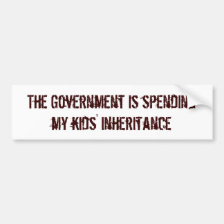 Spending my kids' inheritance bumper sticker