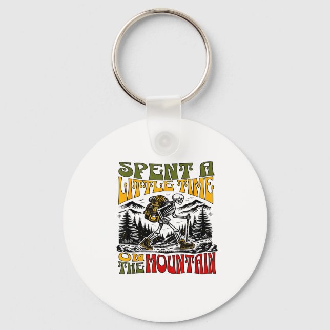 Spent A Little Time On The Mountain - Skeleton Hik Key Ring (Front)