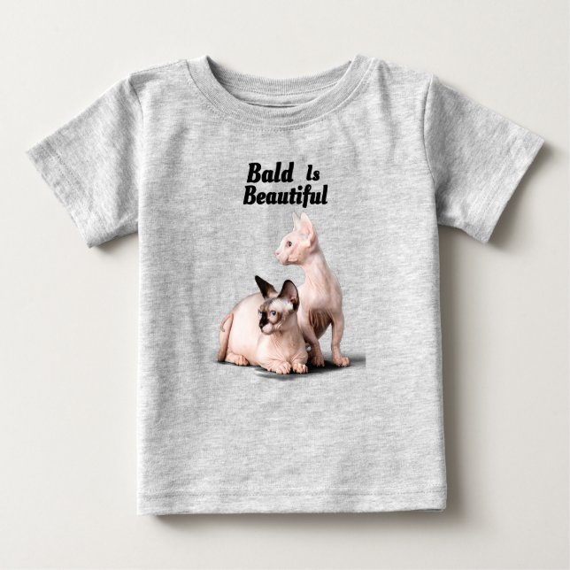 Sphinx Cat- Bald Is Beautiful- Baby Tshirt (Front)