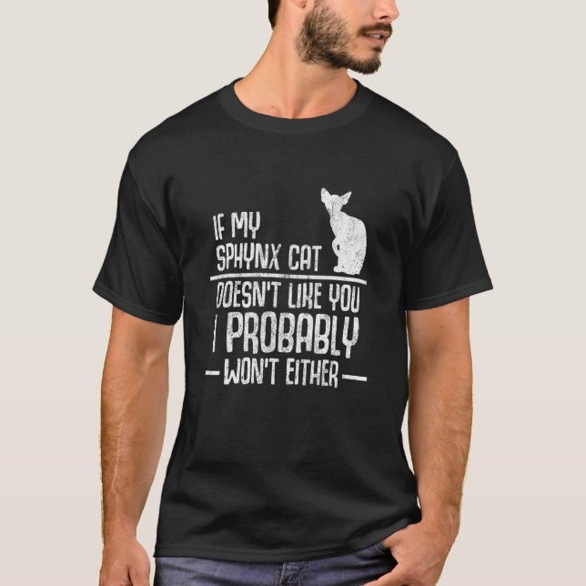Sphynx Cat Doesnt Like 2 T-Shirt (Front)
