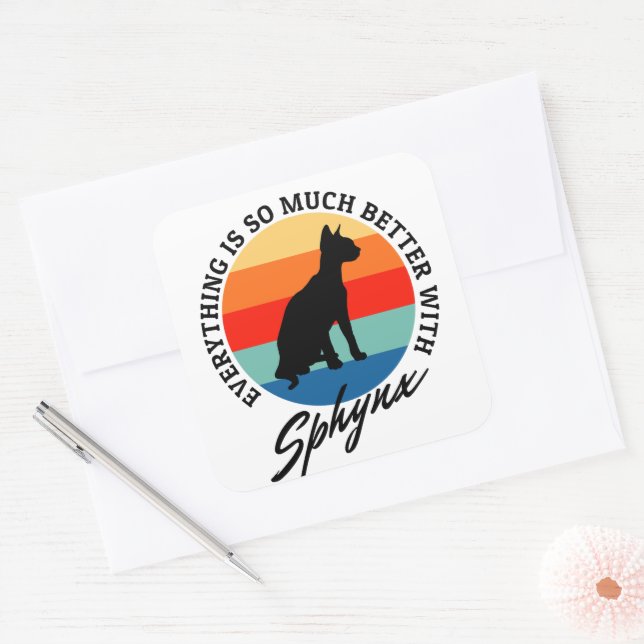 Sphynx Cat Everything Is Better Quote  Square Sticker (Envelope)