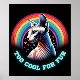 Sphynx Cat Funny Too Cool For Fur Poster