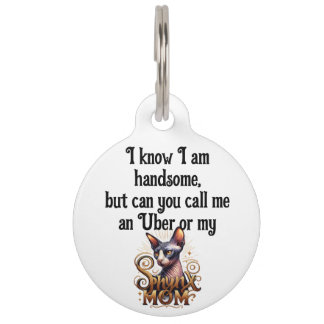Sphynx Cat Handsome Funny Pet Tag