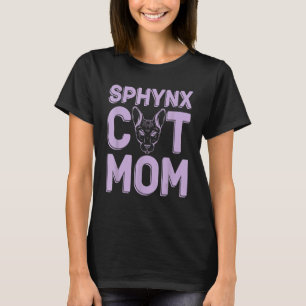 Sphynx Cat Mom Sphinx Hairless Breed Cat T-Shirt