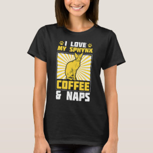 Sphynx Coffee And Naps Kitten Pet Owner Sphynx Cat T-Shirt