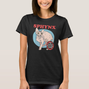 Sphynx Coolest Cat Hairless Cat Owner Sphynx Cat   T-Shirt