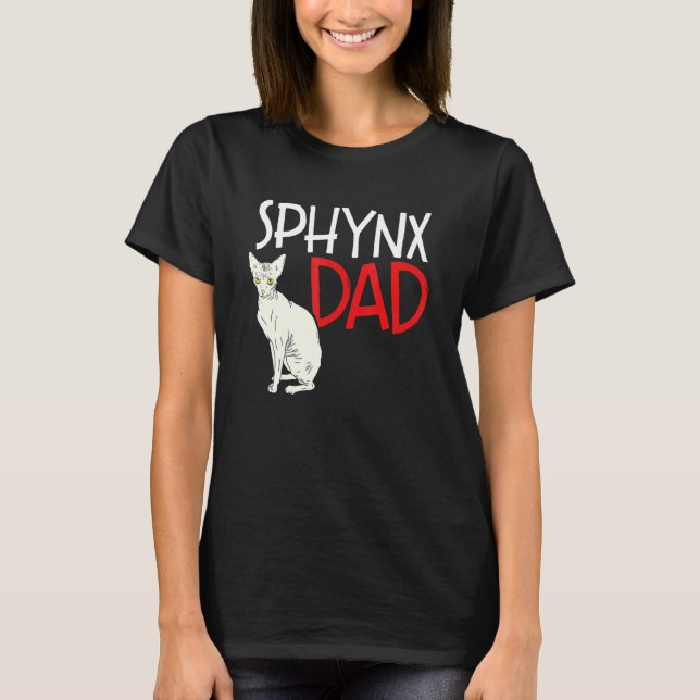 Sphynx Dad  Feline  Hairless Cat Kitten Dad Father T-Shirt (Front)