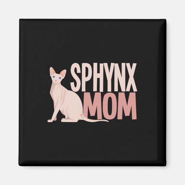Sphynx Mum Cat Sphinx Hairless Cat Owner  Magnet (Front)
