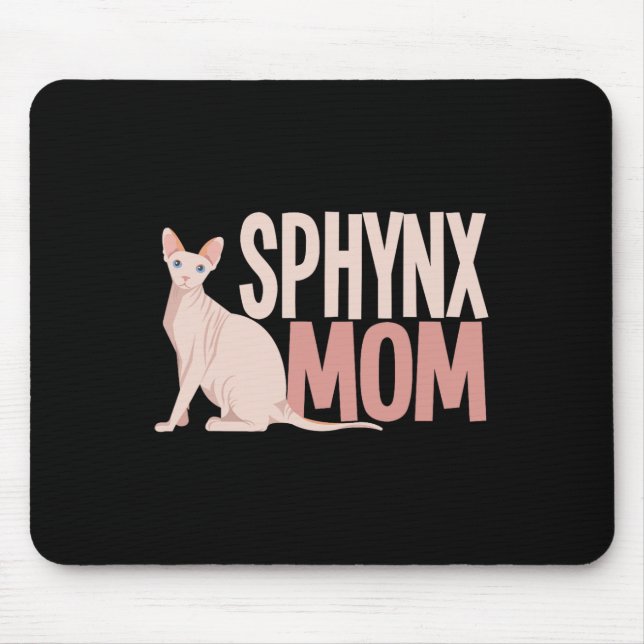 Sphynx Mum Cat Sphinx Hairless Cat Owner  Mouse Pad (Front)