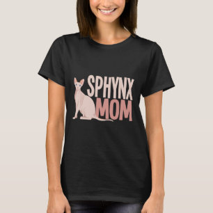 Sphynx Mum Cat Sphinx Hairless Cat Owner T-Shirt