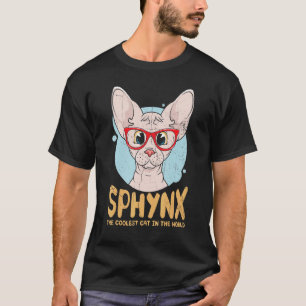 Sphynx The Coolest Cat In The World For Sphynx Cat T-Shirt