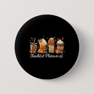 Spice Latte Fall Coffee Lover Thankful Pharmacist 6 Cm Round Badge