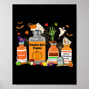Spice Propofol Ativan Versed Haldol Halloween Nurs Poster