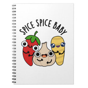 Spice Spice Baby Funny Food Pun  Notebook