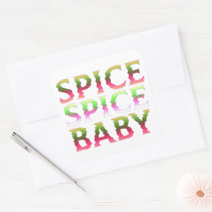 SPICE SPICE BABY funny thanksgiving gift Square Sticker