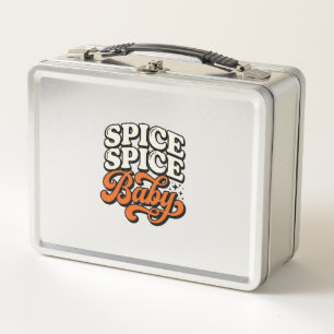 Spice Spice Baby Vintage Retro Typography Shirt De Metal Lunch Box