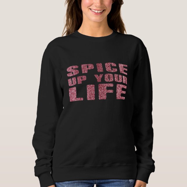 Spice Up Your Life Glitter Sweatshirt (Front)