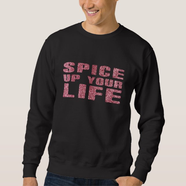 Spice Up Your Life Glitter Sweatshirt (Front)