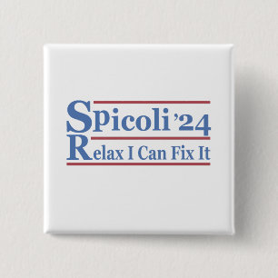 Spicoli 24 Relax I Can Fix It Funny Election 2024 15 Cm Square Badge