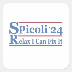 Spicoli 24 Relax I Can Fix It Funny Election 2024 Square Sticker