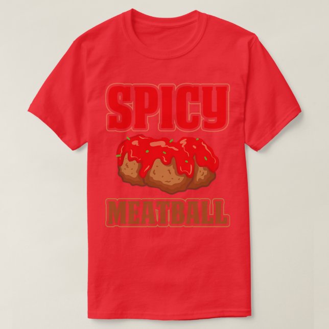 Spicy Meatball T-Shirt (Design Front)
