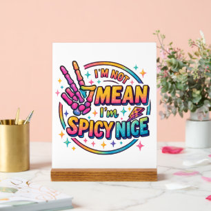 Spicy Nice Acrylic Sign