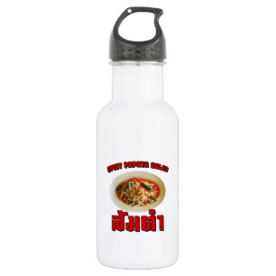 Spicy Papaya Salad [Som Tam] ... Thai Lao Food 532 Ml Water Bottle
