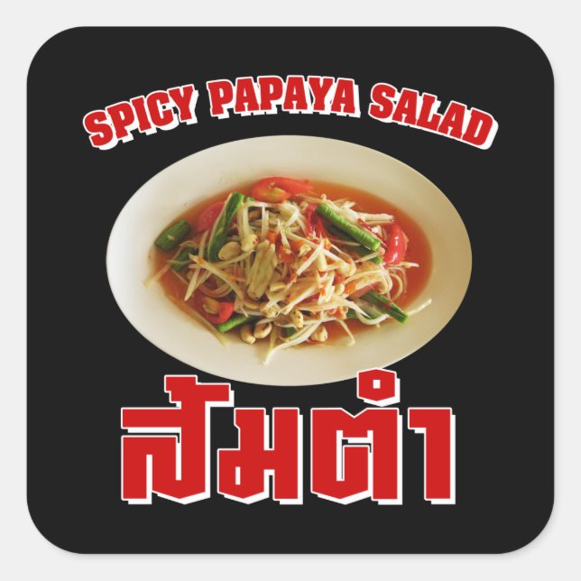 Spicy Papaya Salad [Som Tam] ... Thai Lao Food Square Sticker (Front)