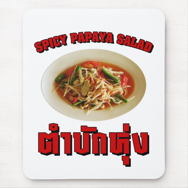 Spicy Papaya Salad [Tam Mak Hung] Isaan Dialect Mouse Pad (Front)