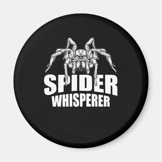 Spider Whisperer Halloween Tarantula Spider Gift Magnet (Front)