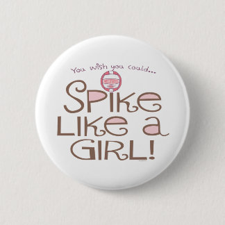 Spike Like a Girl 6 Cm Round Badge