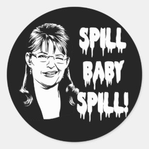Spill Baby Spill Classic Round Sticker