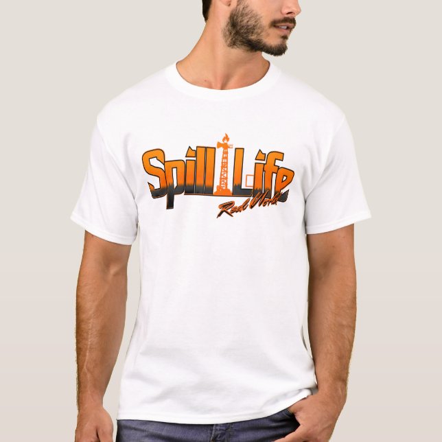 Spill Life  T-Shirt (Front)