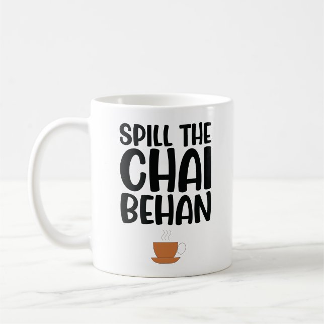 Spill The Chai Behen  Coffee Mug (Left)