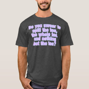 Spill the Tea 15 T-Shirt
