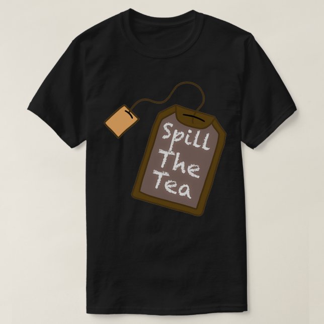 Spill the tea 23 T-Shirt (Design Front)