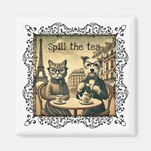 Spill the tea Cat & Dog Magnet