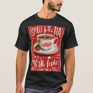 Spill the Tea Fashion Boba Sticker by Kelly Sueda T-Shirt