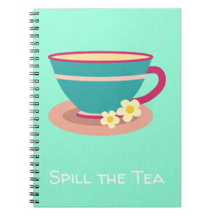 Spill the tea for tea lovers notebook