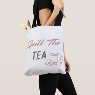 Spill the Tea Funny Tote Bag for Her